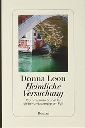 Cover Art for 9783257803891, Heimliche Versuchung: Commissario Brunettis siebenundzwanzigster Fall by Donna Leon