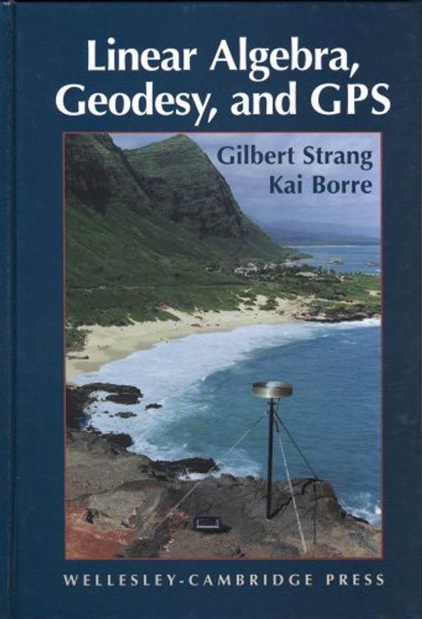 Cover Art for 9780961408862, Linear Algebra, Geodesy and GPS by Strang, Gilbert, Borre, Kai