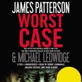 Cover Art for 9781607884965, Worst Case by James Patterson, Michael Ledwidge
