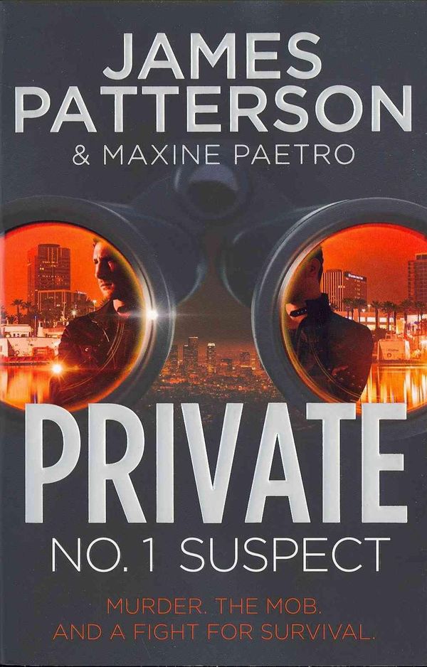 Cover Art for 9780099550167, Private: No. 1 Suspect: (Private 4) by James Patterson