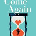 Cover Art for 9780316500289, Come Again by Robert Webb