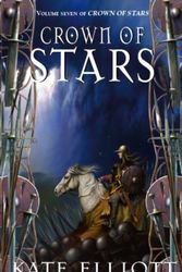 Cover Art for 9781841494272, Crown Of Stars: Crown of Stars: Book Seven by Kate Elliott