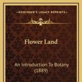Cover Art for 9781165004126, Flower Land by Robert Fisher