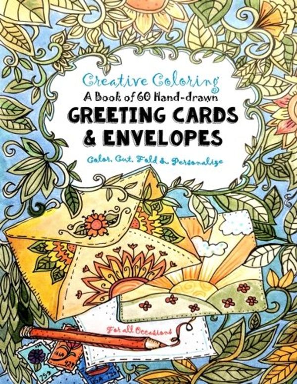 Cover Art for 9781976590887, Creative Coloring - A Book of 60 Hand-Drawn Greeting Cards & Envelopes: Color, Cut, Fold & Personalize for All Occasions - Adults & Children by Notika Pashenko, Sarah Janisse Brown, Tree LLC, The Thinking, Alexandra Bretush