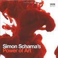 Cover Art for 8601406100909, By Simon Schama Simon Schama's Power of Art (First Edition/Second Printing) by Simon Schama