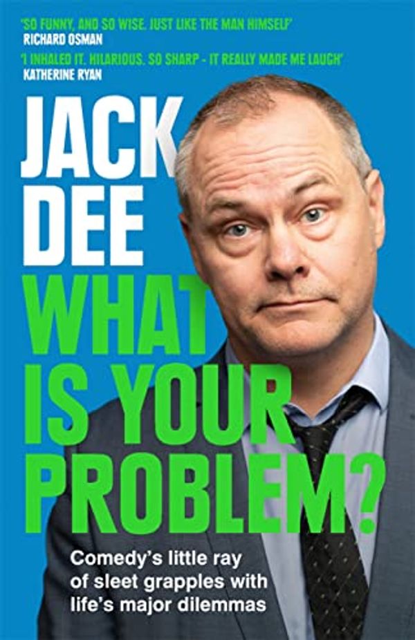 Cover Art for B08YYGFJKB, What is Your Problem? by Jack Dee