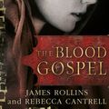 Cover Art for 9781409120506, The Blood Gospel by James Rollins