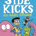 Cover Art for 9780241434857, The Super Sidekicks: No Adults Allowed by Gavin Aung Than