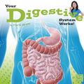 Cover Art for 9781491422489, Your Digestive System Works! by Flora Brett