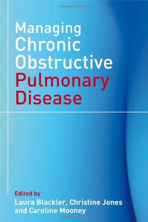 Cover Art for 9780470027189, Managing Chronic Obstructive Pulmonary Disease by Laura Blackler