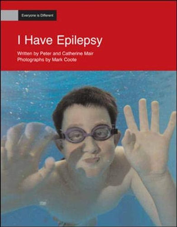 Cover Art for 9780077106096, I Have Epilepsy: Everyone is Different (Pack of Six) by Mc Graw-Hill