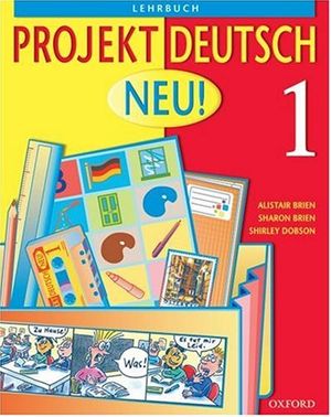 Cover Art for 9780199124299, Projekt Deutsch: Neu by Alistair Brien, Sharon Brien, Shirley Dobson