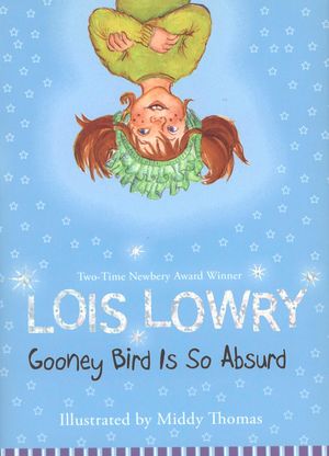 Cover Art for 9780547348537, Gooney Bird Is So Absurd by Lois Lowry