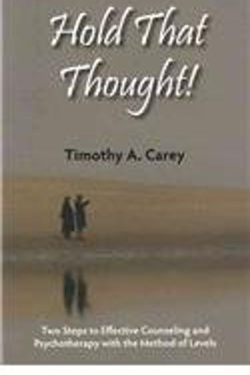 Cover Art for 9780944337493, Hold That Thought! by Timothy A. Carey