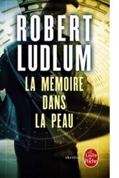 Cover Art for B00OPMJ352, La Mémoire Dans La Peau (Ldp Thrillers) (French Edition) by Robert Ludlum(1983-02-23) by Unknown