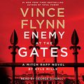 Cover Art for B08VDW5TTT, Enemy at the Gates by Vince Flynn, Kyle Mills