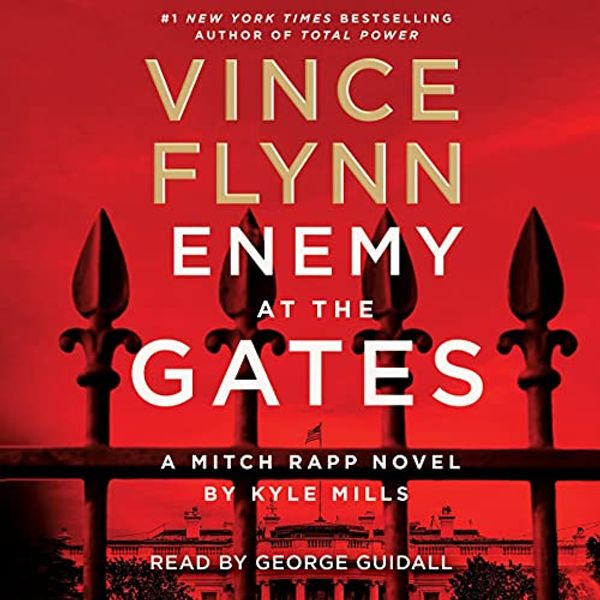 Cover Art for B08VDW5TTT, Enemy at the Gates by Vince Flynn, Kyle Mills