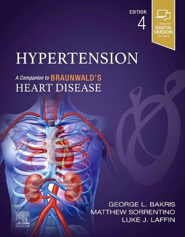 Cover Art for 9780323883696, Hypertension: A Companion to Braunwald's Heart Disease by George L. Bakris, Matthew Sorrentino, Luke J. Laffin
