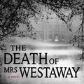 Cover Art for 9781501156250, The Death of Mrs. Westaway by Ruth Ware