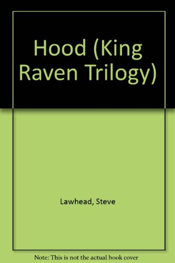 Cover Art for 9781435281356, Hood (King Raven Trilogy) by Steve Lawhead