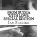 Cover Art for 9781717203861, From Russia With Love: Special Edition by Ian Fleming