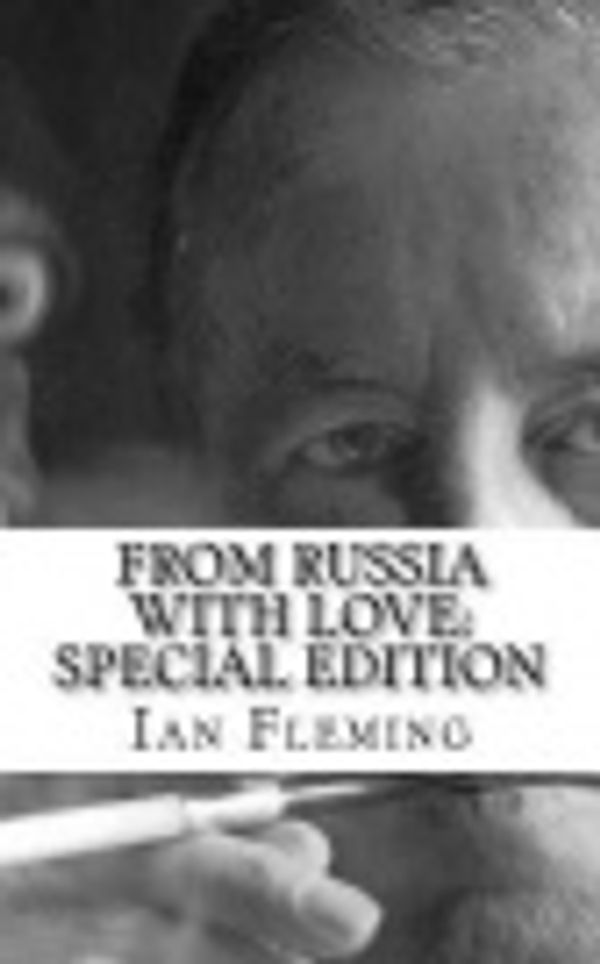 Cover Art for 9781717203861, From Russia With Love: Special Edition by Ian Fleming