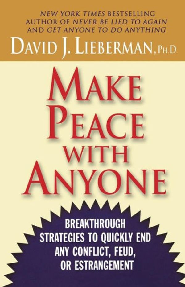 Cover Art for 9780312310011, Make Peace with Anyone by David J. Lieberman
