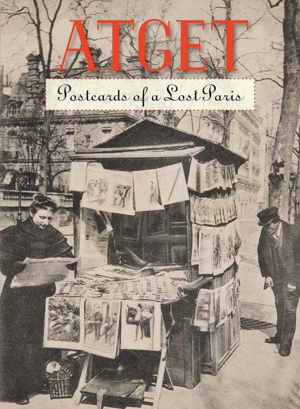Cover Art for 9780878468447, Eug?ne Atget: Postcards of a Lost Paris by Benjamin Weiss