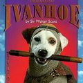 Cover Art for 9780061064999, Ivanhoe by Sir Walter Scott, Retold by Joanne Mattern