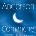 Cover Art for 9780451224187, Comanche Moon by Anderson, Catherine