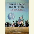 Cover Art for 9781524779085, Turning 15 on the Road to Freedom by Lynda Blackmon Lowery