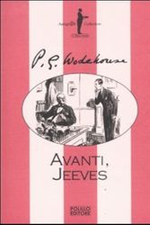 Cover Art for 9788881542932, Avanti, Jeeves by Pelham G. Wodehouse