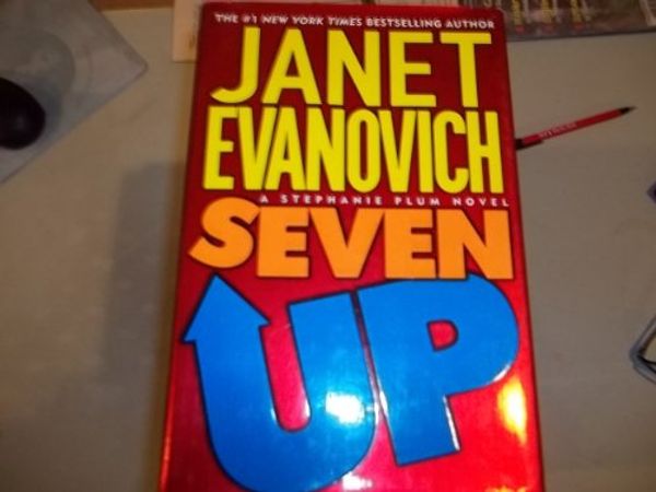 Cover Art for B00007CWHF, Seven Up (Stephanie Plum, No. 7) (Stephanie Plum Novels) by Janet Evanovich