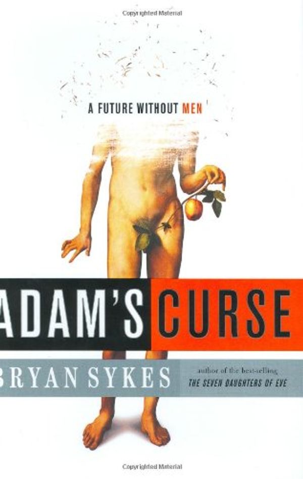 Cover Art for 9780393058963, Adam's Curse by Bryan Sykes