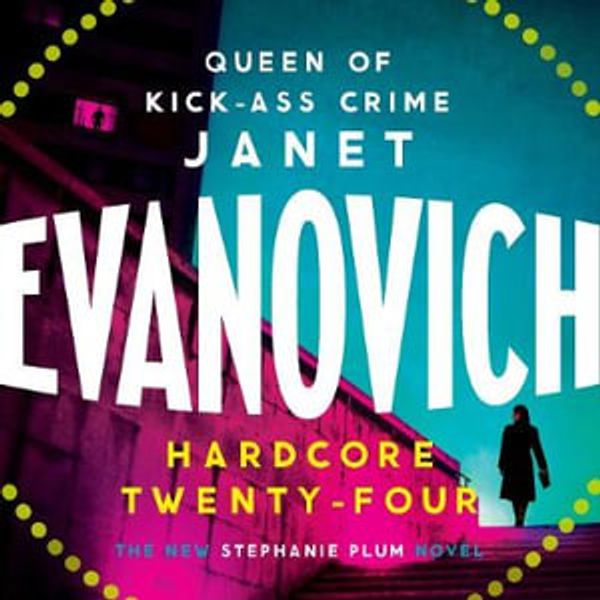 Cover Art for 9781472245946, Hardcore Twenty-Four by Janet Evanovich