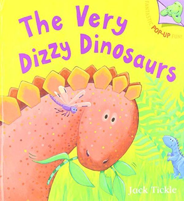 Cover Art for 9781845062149, The Very Dizzy Dinosaurs (Fantastic Pop-up Fun!) by Jack Tickle