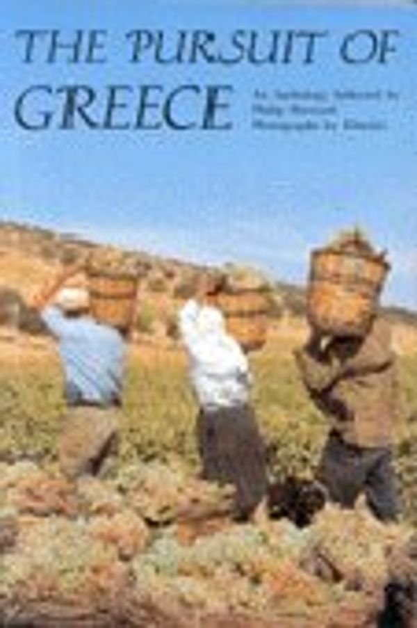 Cover Art for 9780907978244, Pursuit of Greece by Philip Sherrard