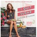 Cover Art for 9781447272786, I Quit Sugar by Sarah Wilson