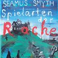 Cover Art for 9783927734616, Spielarten der Rache by Smyth, Seamus