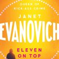 Cover Art for 9780755388479, Eleven On Top: A fast-paced and witty adventure of chaos and criminals by Janet Evanovich