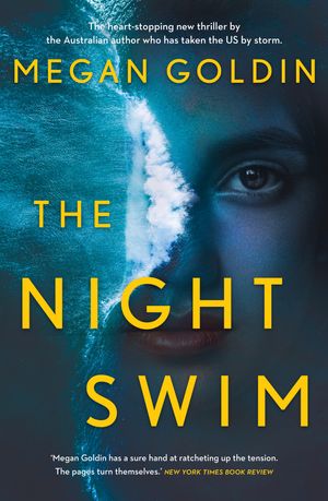 Cover Art for 9781760897208, The Night Swim by Megan Goldin