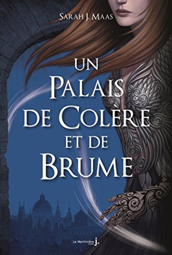 Cover Art for B0794DYNLX, Un Palais d’épines et de roses T2: Un Palais de colère et de brume (Un Palais d'épines et de roses) (French Edition) by Maas, Sarah J.