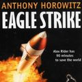 Cover Art for 9780744583816, Eagle Strike: Complete & Unabridged by Horowitz Anthony