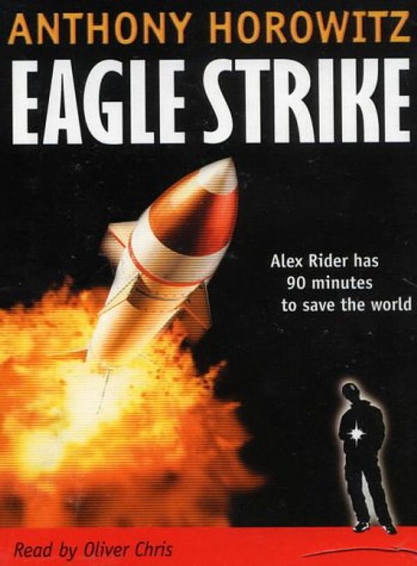Cover Art for 9780744583816, Eagle Strike: Complete & Unabridged by Horowitz Anthony