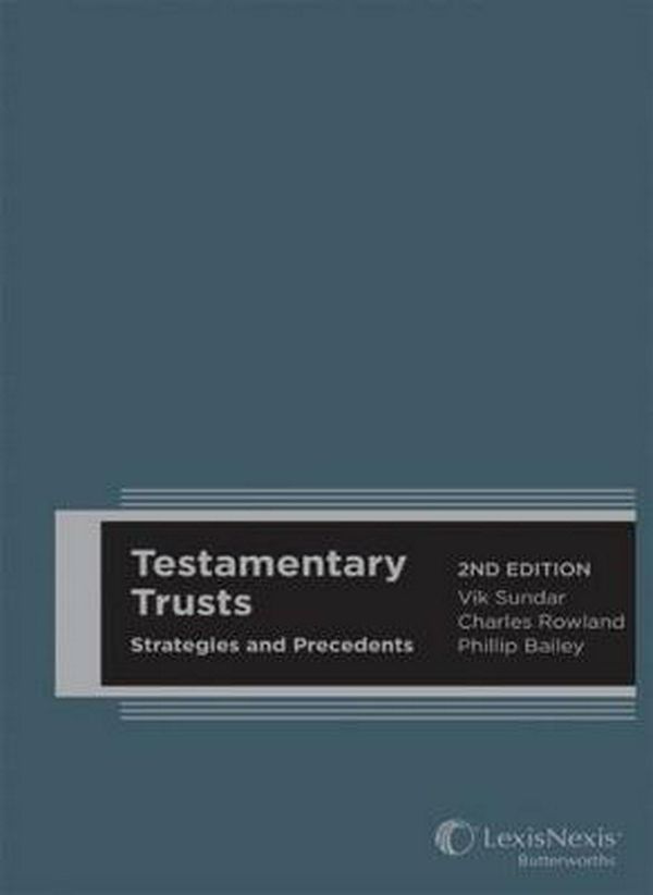 Cover Art for 9780409342994, Testamentary TrustsStrategies and Precedents (previously titled Di... by Sundar Rowland & Bailey