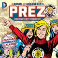 Cover Art for 9781401263171, Prez The First Teen President by Ed Brubaker, Joe Simon