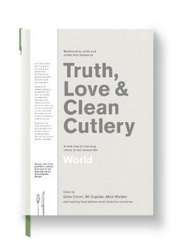 Cover Art for 9781760760267, Truth, Love & Clean CutleryA New Way of Choosing Where to Eat in the World by Jill Dupleix