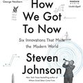 Cover Art for 9781611763386, How We Got to Now by Steven Johnson