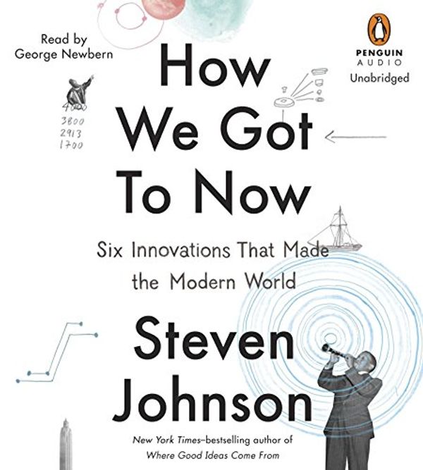 Cover Art for 9781611763386, How We Got to Now by Steven Johnson