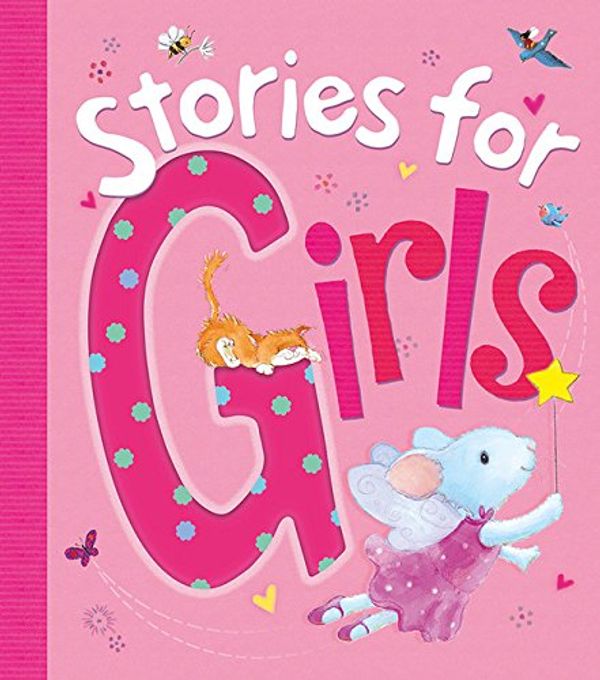 Cover Art for 9781589255364, Stories for Girls by Tiger Tales